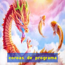 coroas de programa porto alegre